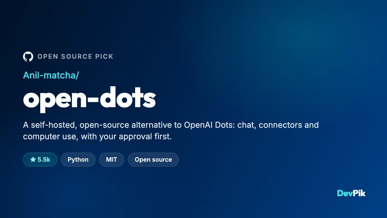 Open Dots: A Self-Hosted, Open-Source Alternative to OpenAI Dots